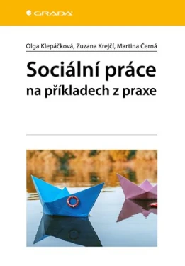 Sociální práce na příkladech z praxe, Klepáčková Olga