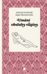 Umění obsluhy vagíny, Kaczanowska Jagna