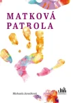 Matková patrola, Janečková Michaela