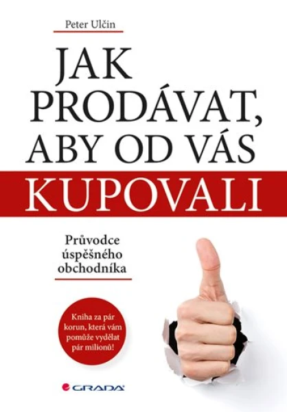 Jak prodávat, aby od vás kupovali, Ulčin Peter