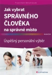 Jak vybrat správného člověka na správné místo, Bělohlávek František