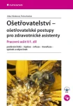 Ošetřovatelství - ošetřovatelské postupy pro zdravotnické asistenty, Hůsková Jitka