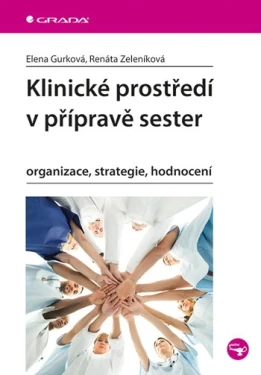 Klinické prostředí v přípravě sester, Gurková Elena