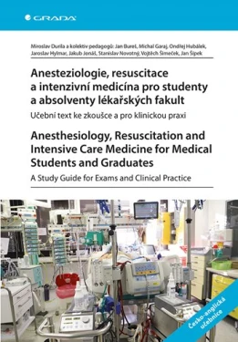 Anesteziologie, resuscitace a intenzivní medicína pro studenty a absolventy lékařských fakult. Anest, Durila Miroslav