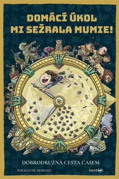 Domácí úkol mi sežrala mumie!, de Moraes Thiago