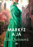 Markýz a já, Quinnová Ella