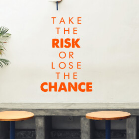 Veselá Stena Samolepka Take the risk or lose the chance Farba: oranžová, Veľkosť: 80 x 55 cm
