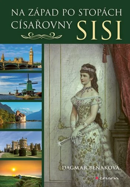 Na západ po stopách císařovny Sisi, Beňaková Dagmar