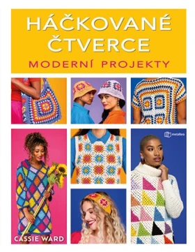 Háčkované čtverce: Moderní projekty, Ward Cassie