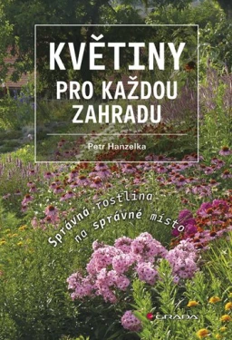 Květiny pro každou zahradu, Hanzelka Petr