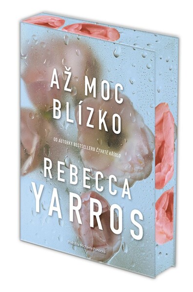 Až moc blízko, Yarros Rebecca