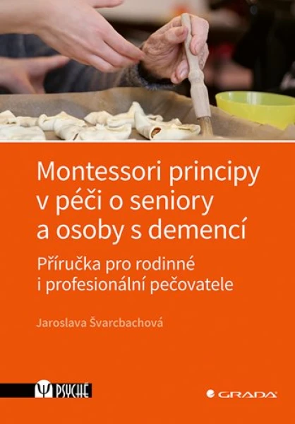 Montessori principy v péči o seniory a osoby s demencí, Švarcbachová Jaroslava
