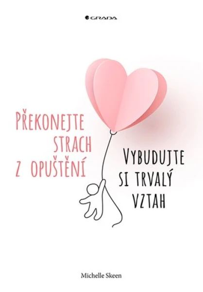 Překonejte strach z opuštění, Skeen Michelle