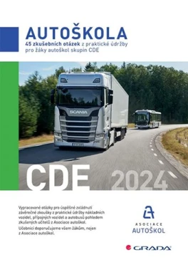 45 zkušebních otázek z praktické údržby pro žáky autoškol skupin CDE 2024, Asociace autoškol ČR
