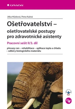 Ošetřovatelství - ošetřovatelské postupy pro zdravotnické asistenty, Hůsková Jitka