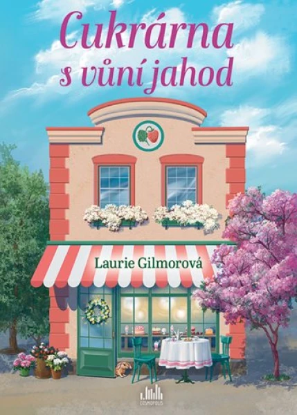 Cukrárna s vůní jahod, Gilmorová Laurie