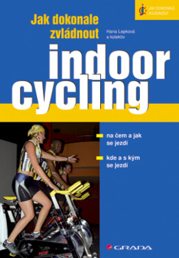 Jak dokonale zvládnout indoorcycling, Lepková Hana