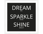 Rámovaný obraz Dream, sparkle, shine, 40x40 cm%
