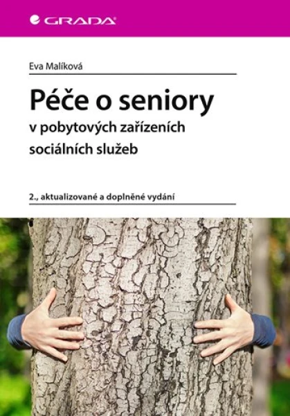 Péče o seniory v pobytových zařízeních sociálních služeb, Malíková Eva