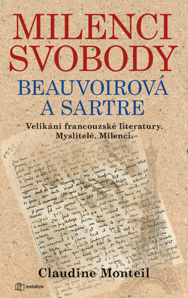 Milenci svobody: Beauvoirová Sartre, Monteil Claudine