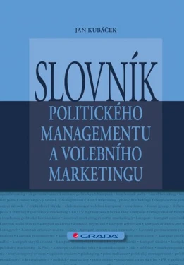 Slovník politického managementu a volebního marketingu, Kubáček Jan