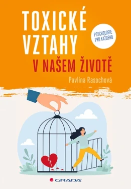 Toxické vztahy v našem životě, Rasochová Pavlína