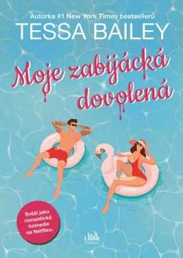 Moje zabijácká dovolená, Bailey Tessa
