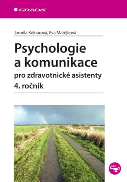 Psychologie a komunikace pro zdravotnické asistenty - 4. ročník, Kelnarová Jarmila