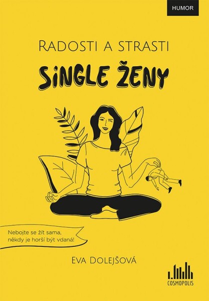 Radosti strasti single ženy, Dolejšová Eva