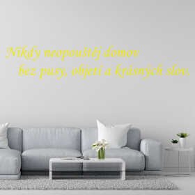Veselá Stena Samolepka Nikdy neopúšťaj domov bez pusy, objatia a krásnych slov Farba: žlutá, Veľkosť: 80 x 18 cm