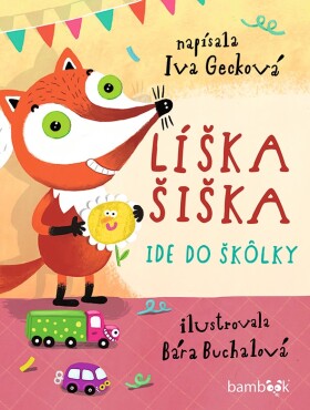 Líška Šiška ide do škôlky, Gecková Iva