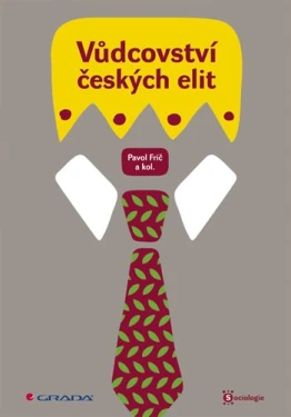 Vůdcovství českých elit, Frič Pavol