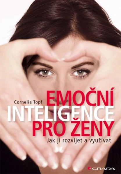 Emoční inteligence pro ženy, Topf Cornelia