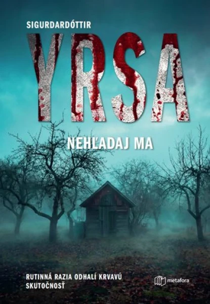 Nehľadaj ma, Sigurdardóttir Yrsa