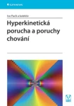 Hyperkinetická porucha a poruchy chování, kolektiv pedagogů: