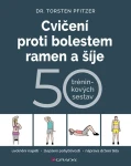 Cvičení proti bolestem ramen a šíje, Pfitzer Torsten