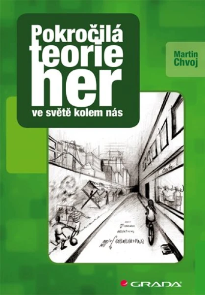 Pokročilá teorie her ve světě kolem nás, Chvoj Martin