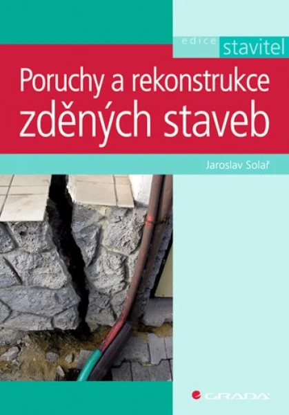 Poruchy a rekonstrukce zděných staveb, Solař Jaroslav