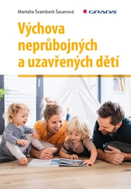 Výchova neprůbojných a uzavřených dětí, Švamberk Šauerová Markéta