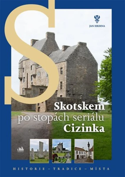 Skotskem po stopách seriálu Cizinka, Hrdina Jan
