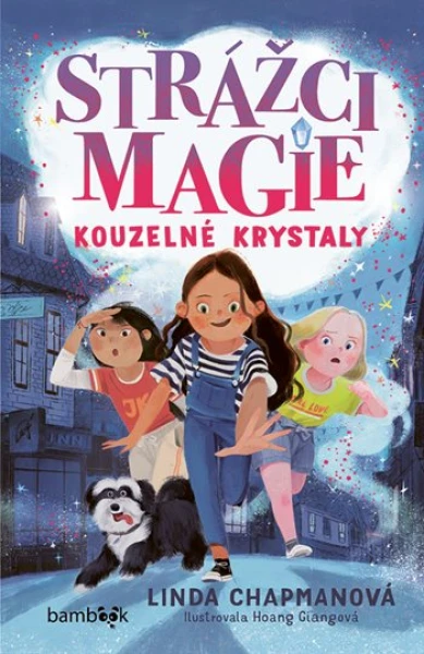 Strážci magie – Kouzelné krystaly, Chapmanová Linda