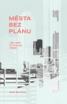 Města bez plánu, Bertaud Alain