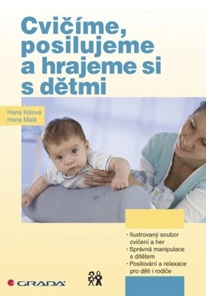 Cvičíme, posilujeme a hrajeme si s dětmi, Kišová Hana