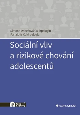 Sociální vliv a rizikové chování adolescentů, Cakirpaloglu Dobešová Simona