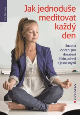 Jak jednoduše meditovat každý den, Harrison Eric