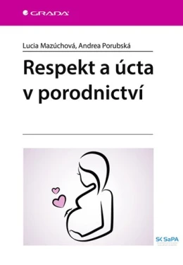 Respekt a úcta v porodnictví, Mazúchová Lucia
