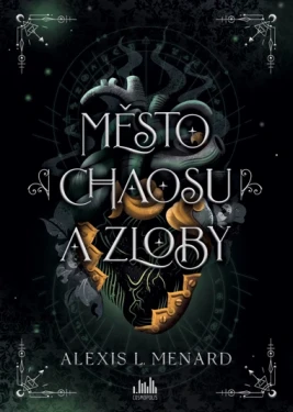 Město chaosu a zloby, Menard Alexis L.