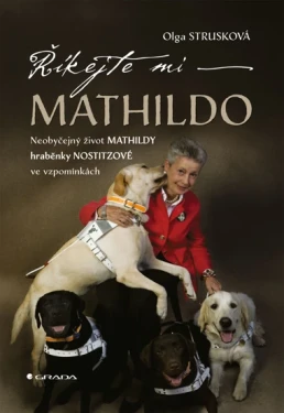 Říkejte mi Mathildo, Strusková Olga