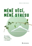Méně věcí, méně stresu, Markowz Adina