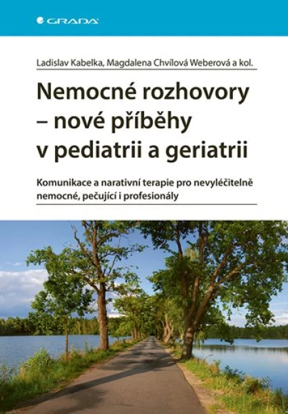 Nemocné rozhovory - nové příběhy v pediatrii a geriatrii, Kabelka Ladislav